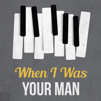 When I Was Your Man's avatar cover