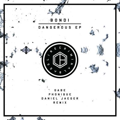 Dangerous (Gabe Remix) By BONDI, Gabe's cover