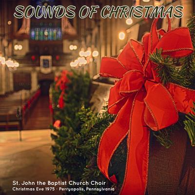 The First Noel By St. John the Baptist Church Choir's cover