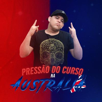 Pressão do Curso na Australia By Dj Junior Sales's cover