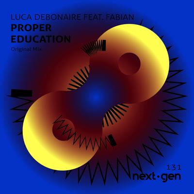 Proper Ecucation (Original Mix) By Luca Debonaire, Fabian's cover