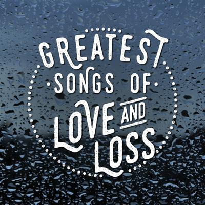 Greatest Songs of Love and Loss's cover