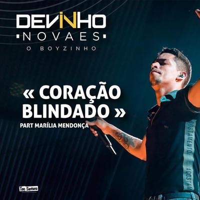 Coração Blindado (feat. Marília Mendonça) By Devinho Novaes, Marília Mendonça's cover