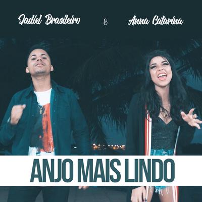 Anjo Mais Lindo (feat. Jadiel Brasileiro) By Anna Catarina, Jadiel Brasileiro's cover