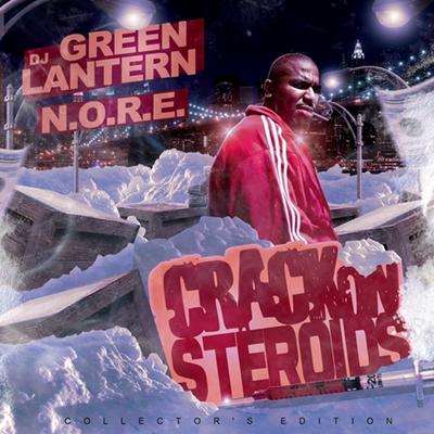 DJ Green Lantern Presents - Crack on Steroids's cover