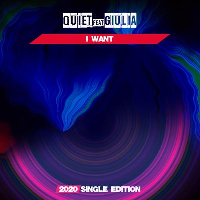 I want (2020 Short Radio) By Quiet, Giulia's cover