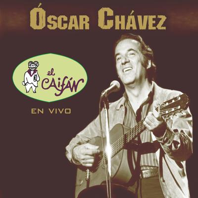 Oscar Chávez El Caifán (En Vivo)'s cover