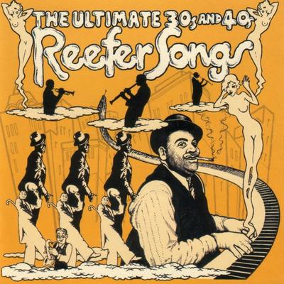 The Ultimate 30's & 40's Reefer Songs's cover