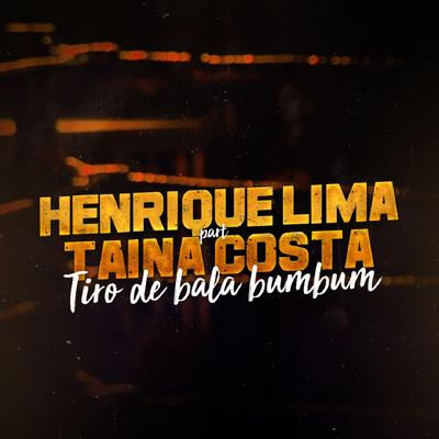 Tiro de Bala Bumbum By Henrique Lima, Tainá Costa's cover