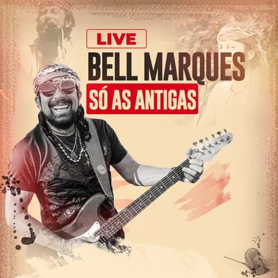 Menina Me Dá Seu Amor (Live) By Bell Marques's cover