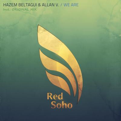 We Are (Original Mix) By Hazem Beltagui, Allan V.'s cover