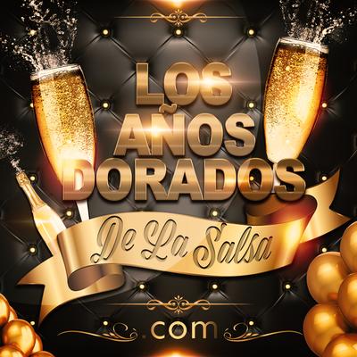 Los Años Dorados de la Salsa.Com's cover