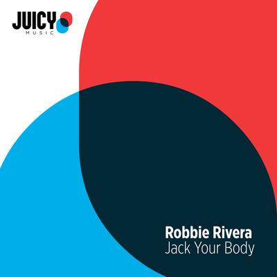 Jack Your Body By Robbie Rivera's cover