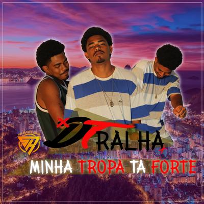 Minha Tropa Ta Forte By Dtralha, Mago Sr's cover