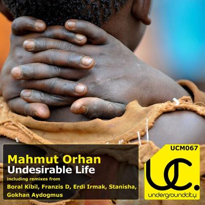 Undesirable Life (Boral Kibil Remix) By Mahmut Orhan, Boral Kibil's cover