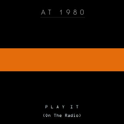 Play It (On the Radio) [feat. Josh Dally] By At 1980, Josh Dally's cover