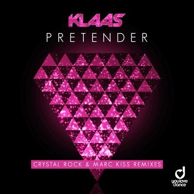 Pretender (Crystal Rock & Marc Kiss Remix Edit) By Klaas's cover