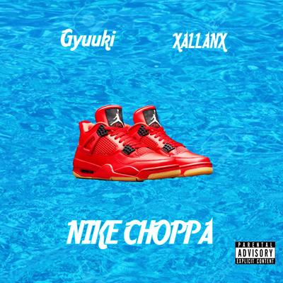 Nike Choppa By Gyuuki's cover