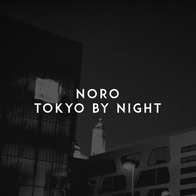 Tokyo by Night By NORO's cover