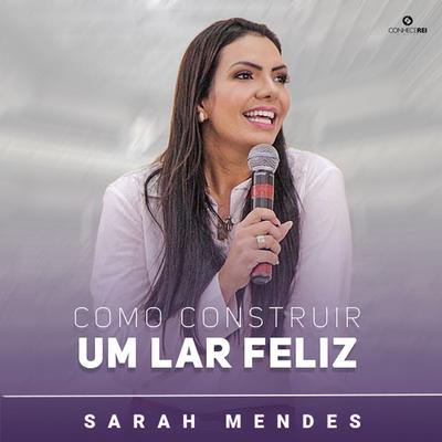 Como Construir um Lar Feliz, Pt. 8 (Ao Vivo) By Sarah Mendes's cover