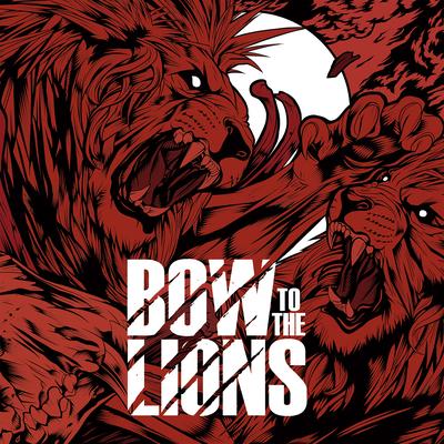 Bow To The Lions's cover