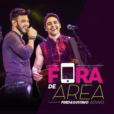 Fora de Área (Ao Vivo) By Fred & Gustavo's cover