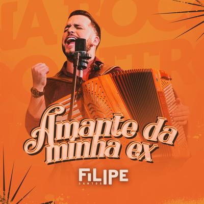 Amante da Minha Ex By Filipe Santos's cover