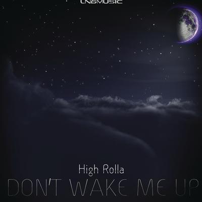 Don't Wake Me Up (Basslouder Remix) By High Rolla's cover