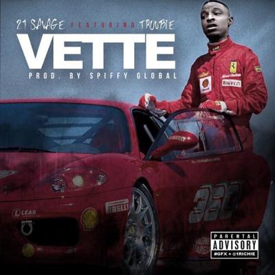 Vette (feat. Trouble) By 21 Savage, Trouble's cover