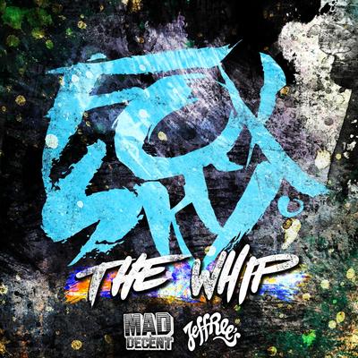 The Whip (Vass Remix) By Foxsky's cover