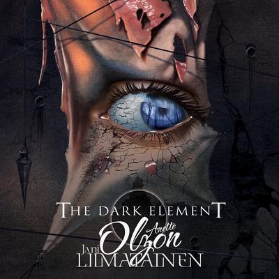 The Dark Element By Anette Olzon, Jani Liimatainen, The Dark Element's cover