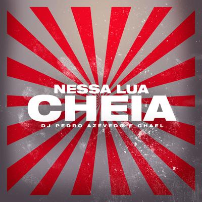 Nessa Lua Cheia By Dj Pedro Azevedo, BM's cover