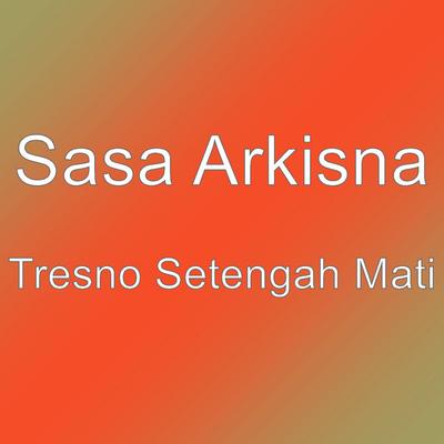 Sasa Arkisna's cover