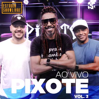 Pixote no Estúdio Showlivre, Vol. 3 (Ao Vivo)'s cover