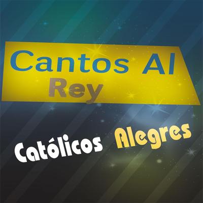 Cantos al Rey's cover