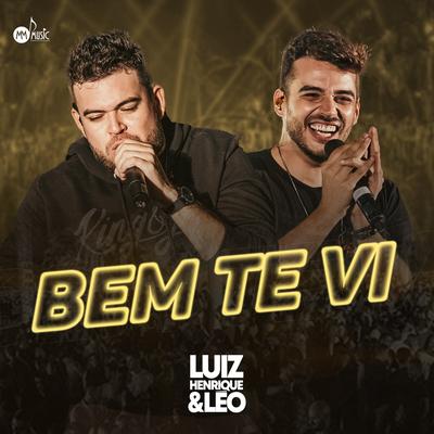 Bem Te Vi By Luiz Henrique e Leo's cover
