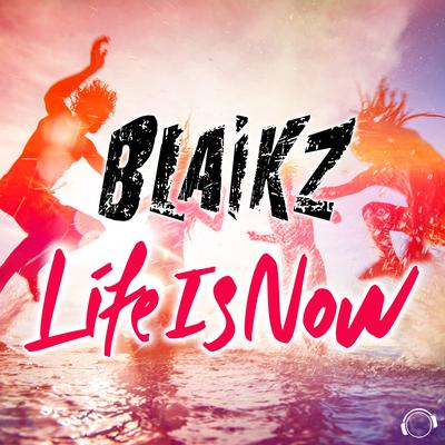 Life is Now (Dan Kers Remix) By Dan Kers, Blaikz's cover