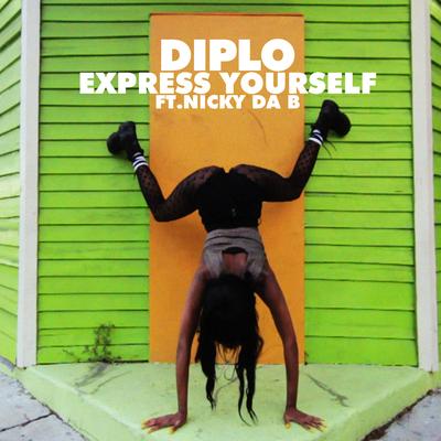 Express Yourself (feat. Nicky Da B) By Diplo, Nicky Da B's cover