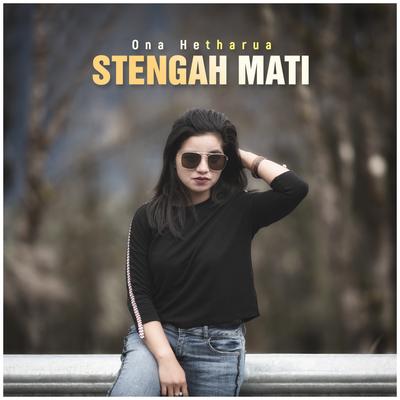 Stengah Mati By Ona Hetharua's cover