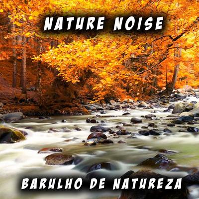 Nature Noise  - Barulho De Natureza's cover