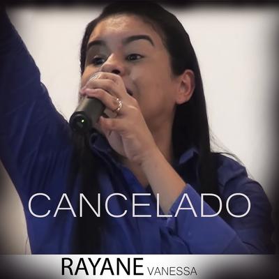 Cancelado (Ao Vivo) By Rayane Vanessa's cover
