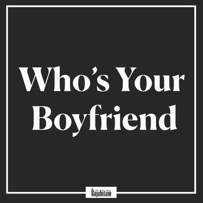 Who's Your Boyfriend's cover