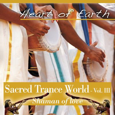 Sacred Trance World Vol. 3 Shaman of Love's cover