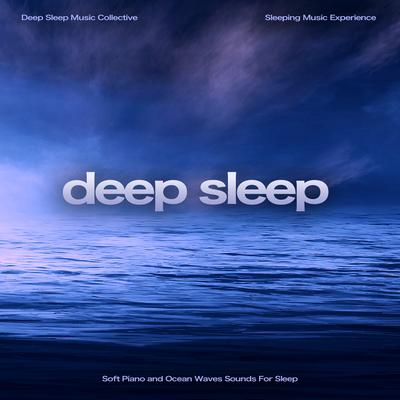 Deep Sleep: Soft Piano and Ocean Waves Sounds For Sleep's cover