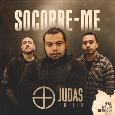 Socorre-Me By Mauro Henrique, Judas O Outro's cover