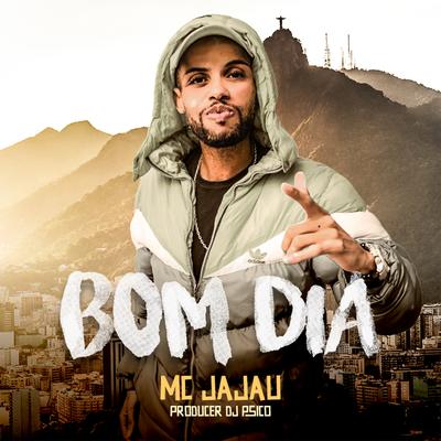 Bom Dia By Mc Jajau's cover
