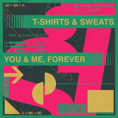 You & Me, Forever By T-Shirts & Sweats's cover