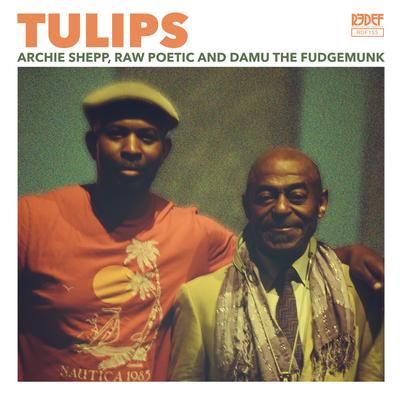 Tulips By Damu the Fudgemunk, Archie Shepp, Raw Poetic's cover