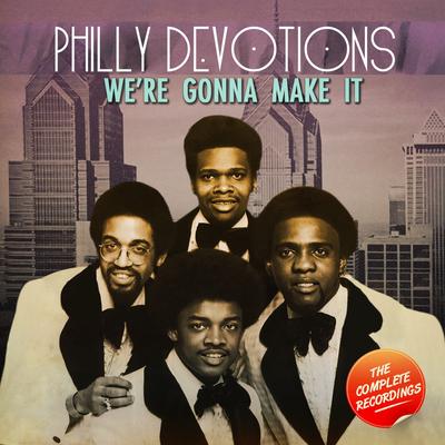 I Just Can't Make It (without You) By Philly Devotions's cover