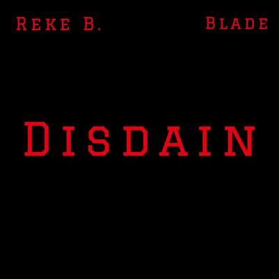 Disdain By Reke B., Itz Blade's cover